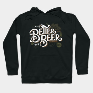 all is Better with Beer Hoodie